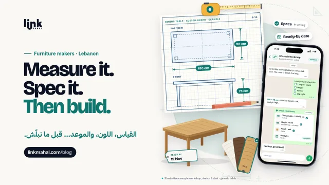 WhatsApp furniture orders Lebanon cover: blueprint sketch of a 180 by 90 cm dining table, oak finish swatches and an example spec checklist chat